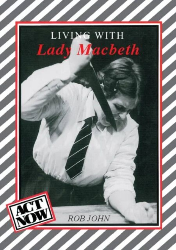 Living with Lady Macbeth av Rob John