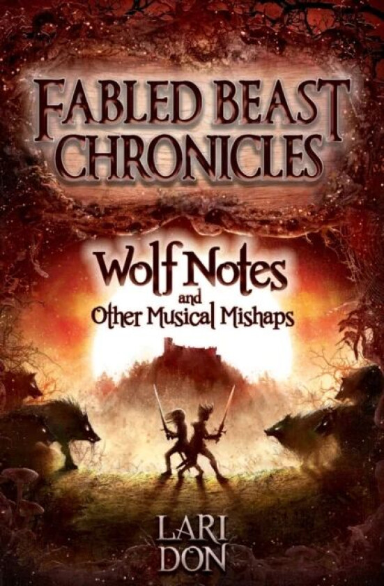 Wolf Notes and other Musical Mishaps av Lari Don