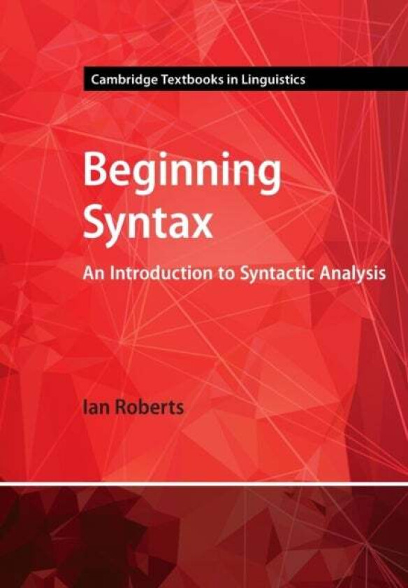 Beginning Syntax av Ian (University of Cambridge) Roberts