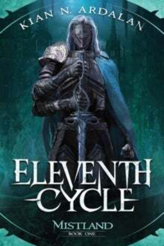 Eleventh Cycle (Mistland #1) av Kian N Ardalan