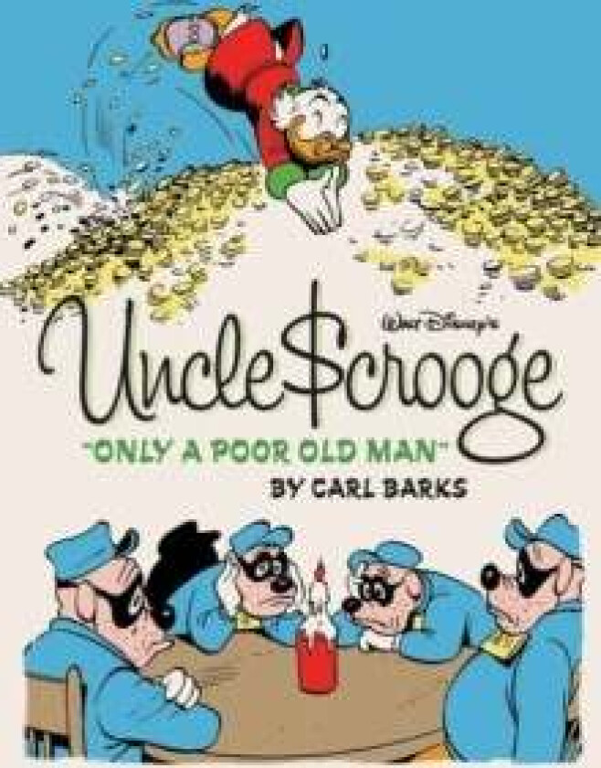 Walt Disney's Uncle Scrooge Only a Poor Old Man av Carl Barks