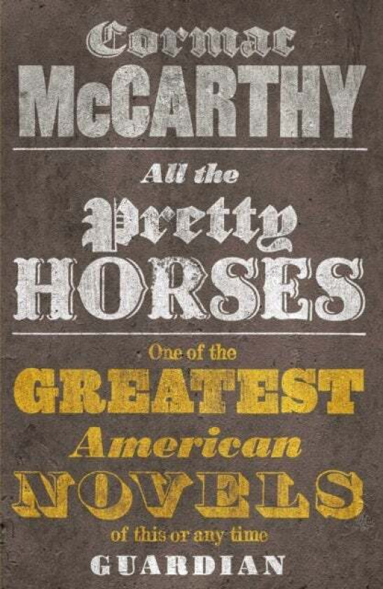 All the Pretty Horses av Cormac McCarthy