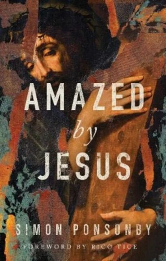 Amazed by Jesus av Simon Ponsonby