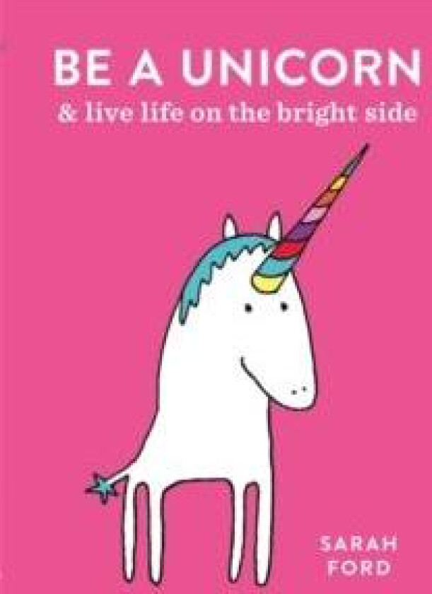 Be a Unicorn av Sarah Ford