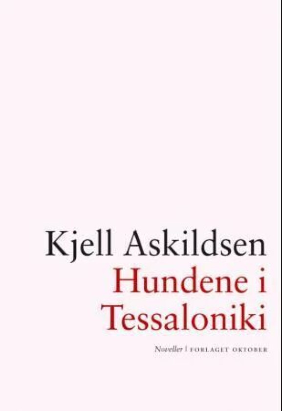 Hundene i Tessaloniki av Kjell Askildsen