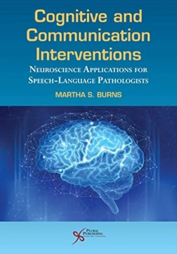 Cognitive and Communication Interventions av Martha S. Burns