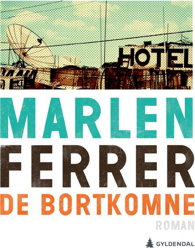 De bortkomne av Marlen Ferrer