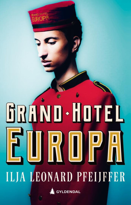 Grand Hotel Europa av Ilja Leonard Pfeijffer