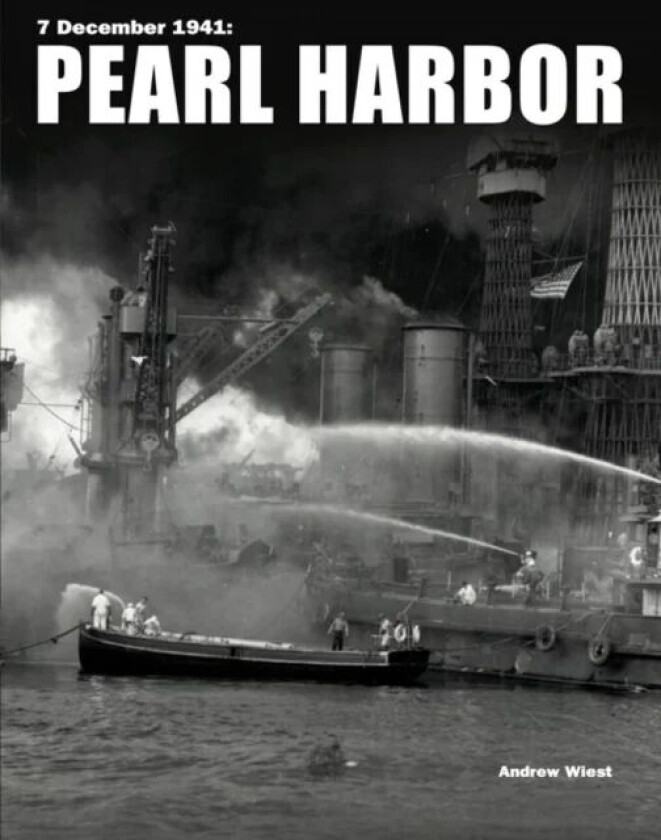 Pearl Harbor av Professor Andrew (University Distinguished Professor of History The University of Southern Mississippi) Wiest