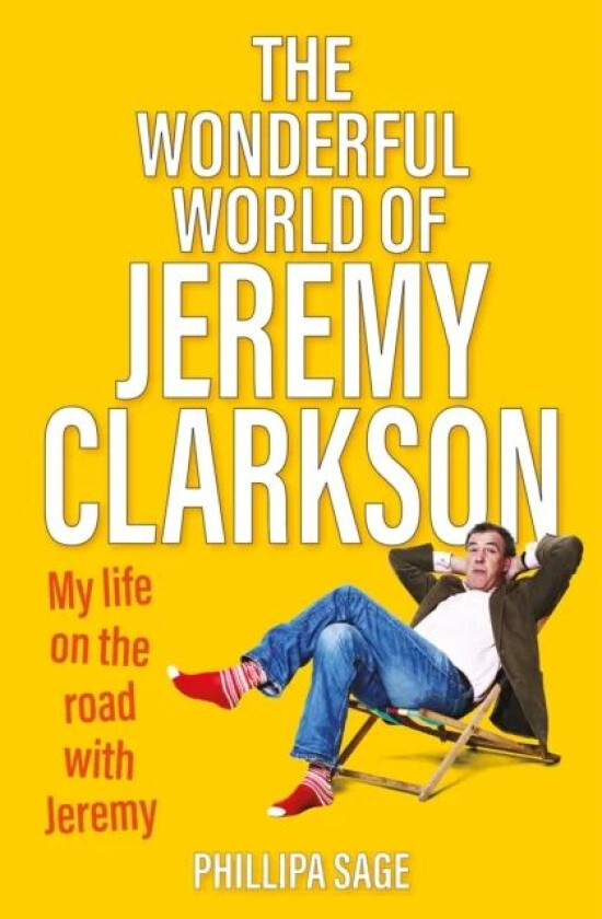 The Wonderful World of Jeremy Clarkson av Phillipa Sage