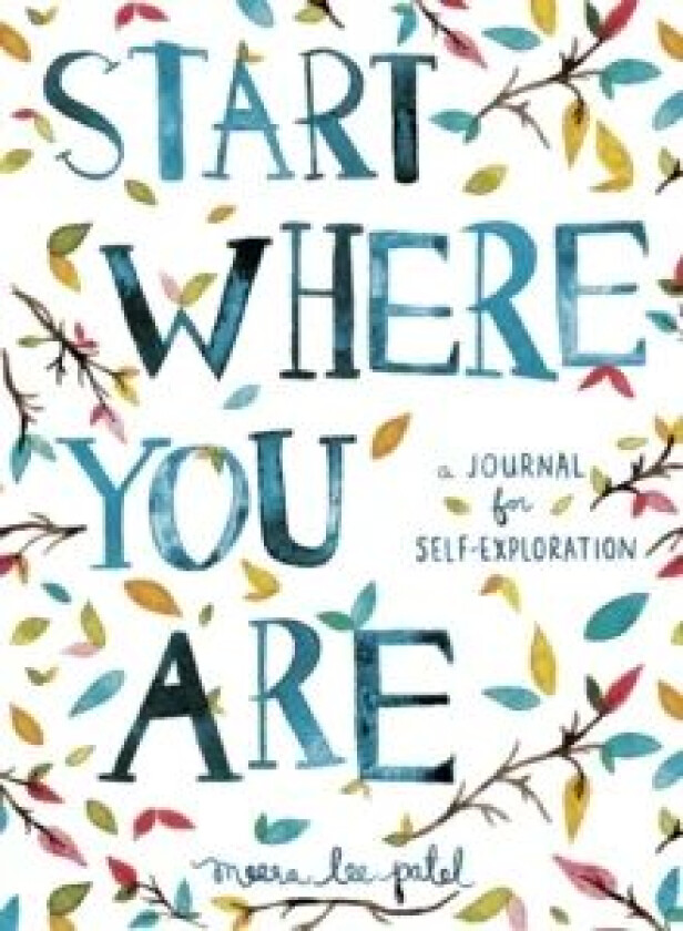 Start Where You Are av Meera Lee Patel