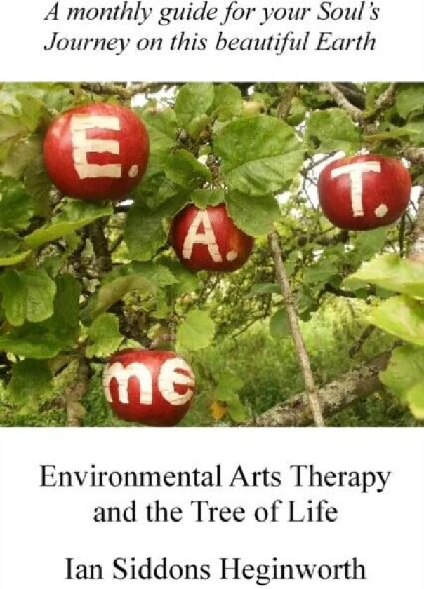 Environmental Arts Therapy and the Tree of Life av Ian Siddons Heginworth