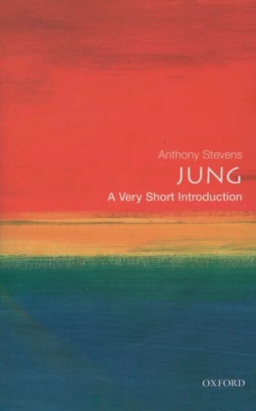 Jung: A Very Short Introduction av Anthony Stevens