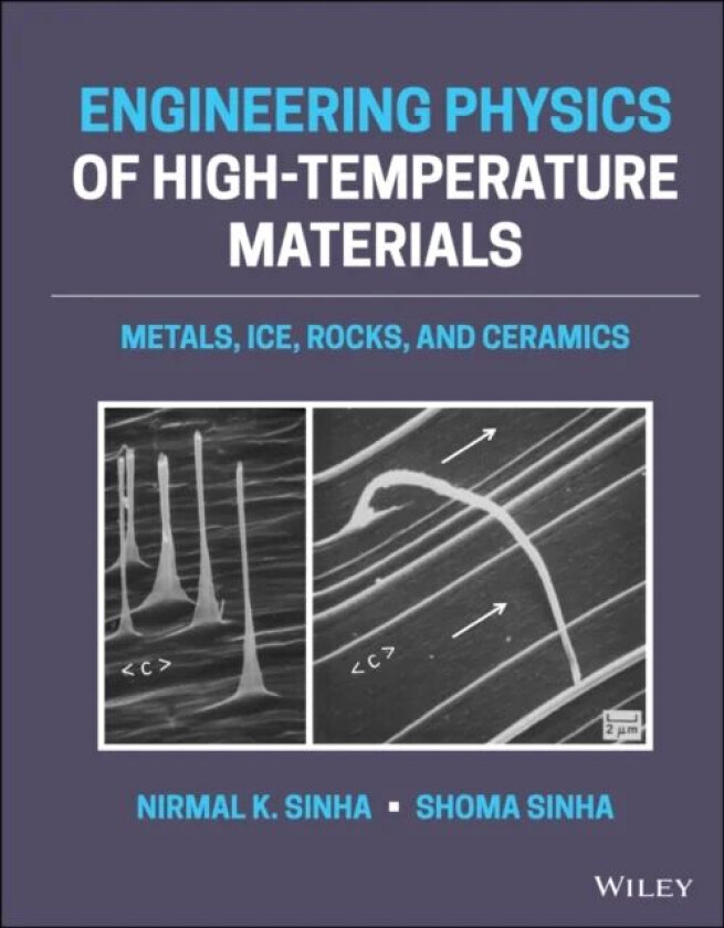 Engineering Physics of High-Temperature Materials av Nirmal K. (National Research Council of Canada (NRCC) Sinha, Institute for Aerospace Research (IA