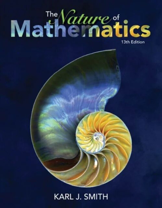 Nature of Mathematics av Karl (Santa Rosa Junior College) Smith