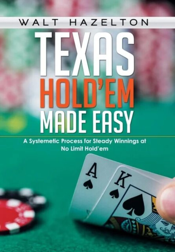 Texas Hold&#039;em Made Easy av Walt Hazelton