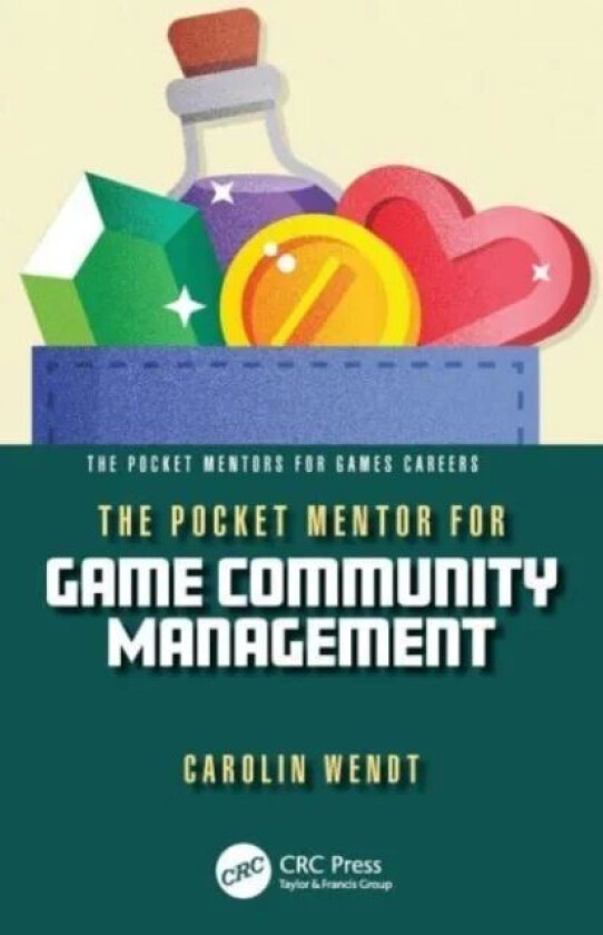 The Pocket Mentor for Game Community Management av Carolin Wendt