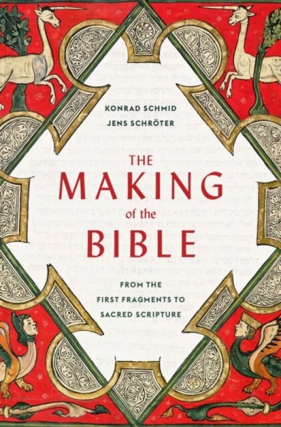 The Making of the Bible av Konrad Schmid, Jens Schroter