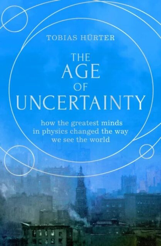 The Age of Uncertainty av Tobias Hurter