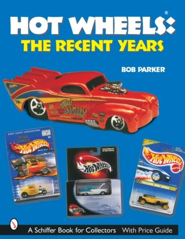 Hot Wheels (R) The Recent Years av Bob Parker