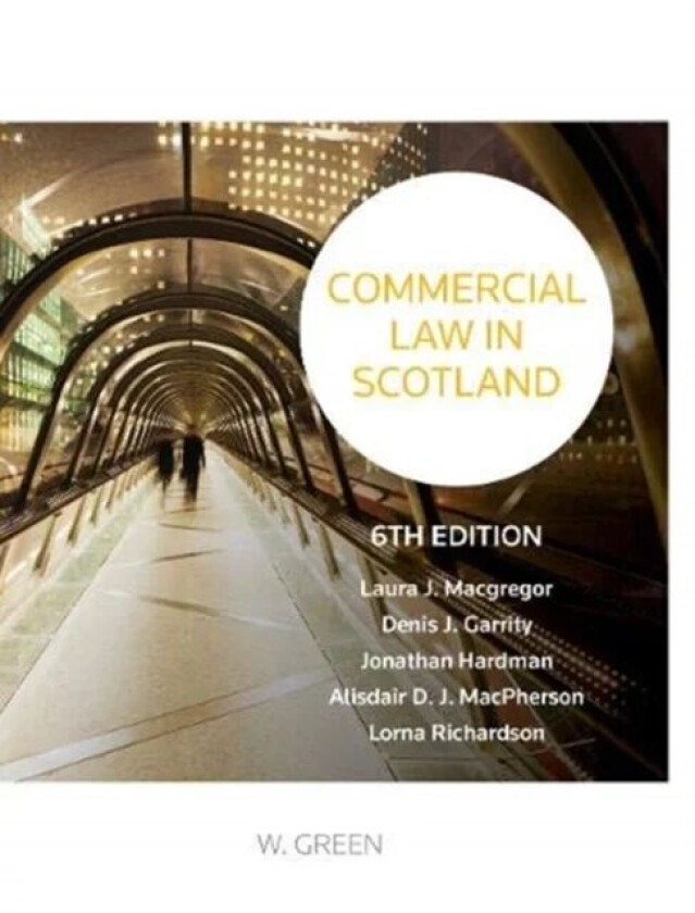 Commercial Law in Scotland av Laura Macgregor, Denis Garrity, Jonathan Hardman