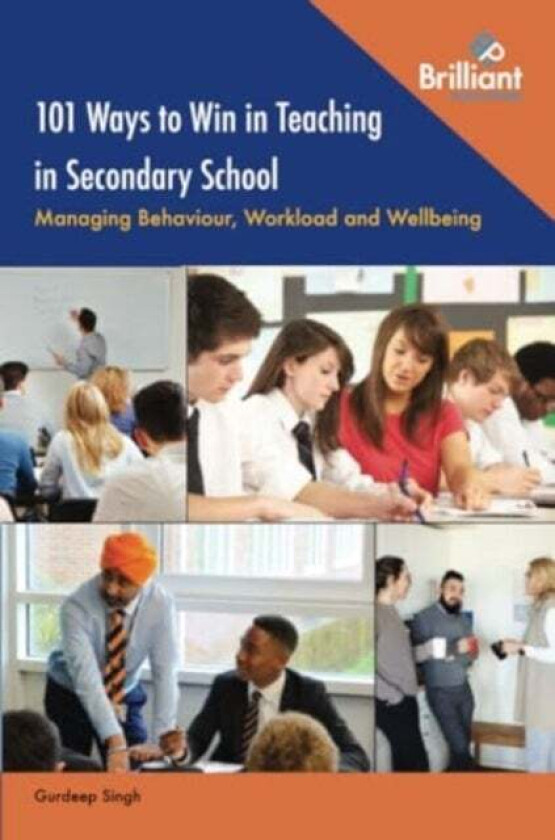 101 Ways to Win in Teaching in Secondary School av Gurdeep Singh