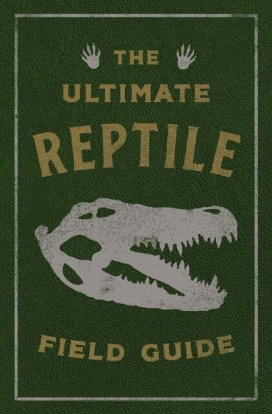 The Ultimate Reptile Field Guide av Applesauce Press