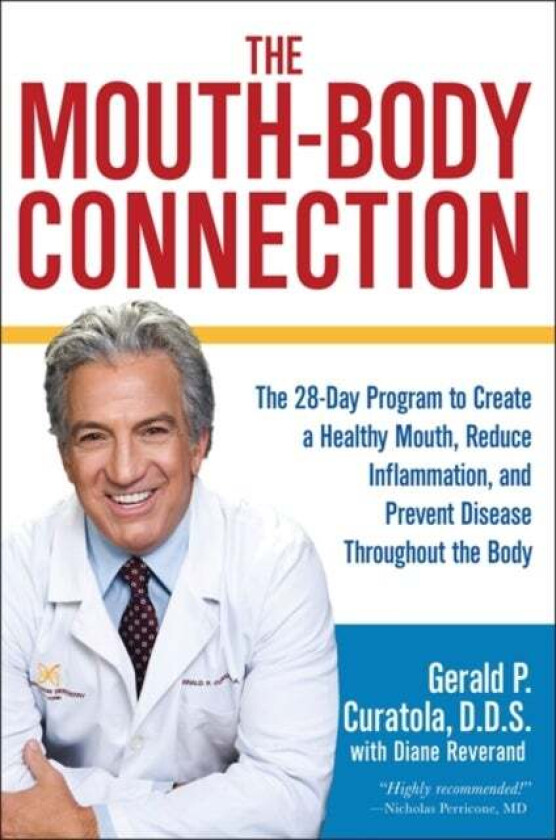 The Mouth-Body Connection av Gerald P. Curatola, Diane Reverand