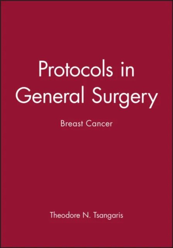 Protocols in General Surgery av Theodore N. Tsangaris