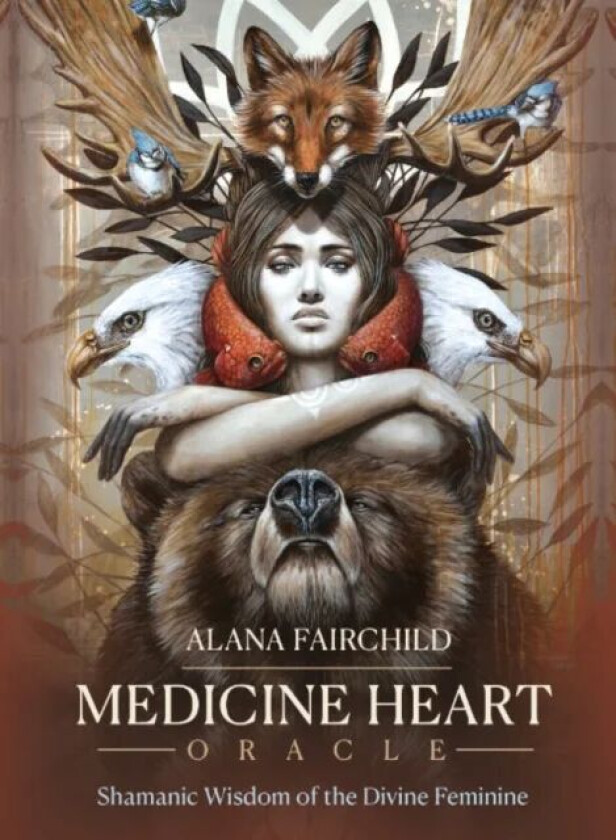 Medicine Heart Oracle av Alana (Alana Fairchild) Fairchild