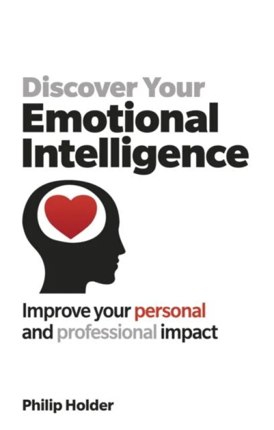 Discover Your Emotional Intelligence av Philip Holder