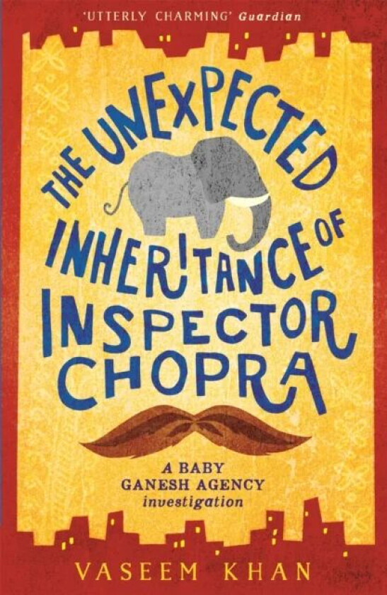 The Unexpected Inheritance of Inspector Chopra av Vaseem Khan