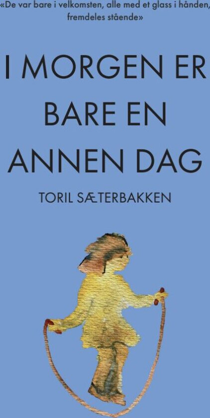 I morgen er bare en annen dag av Toril Sæterbakken