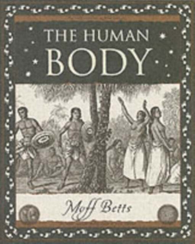 The Human Body av Moff Betts