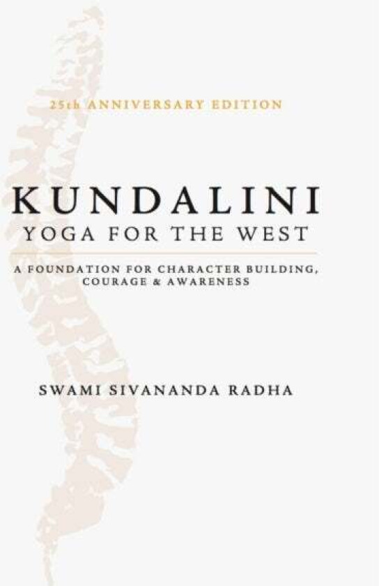 Kundalini - Yoga for the West av Sivananda Radha