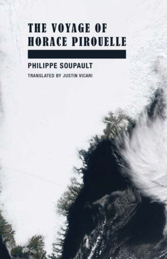 The Voyage of Horace Pirouelle av Philippe Soupault