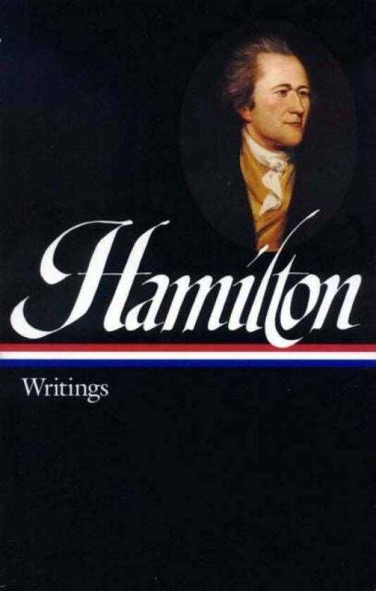 Alexander Hamilton: Writings (LOA #129) av Alexander Hamilton