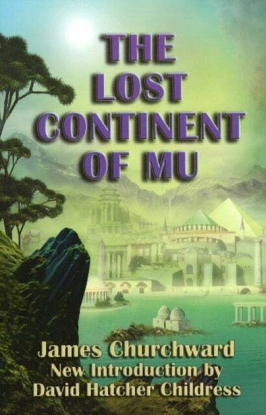 Lost Continent of Mu av James Churchward