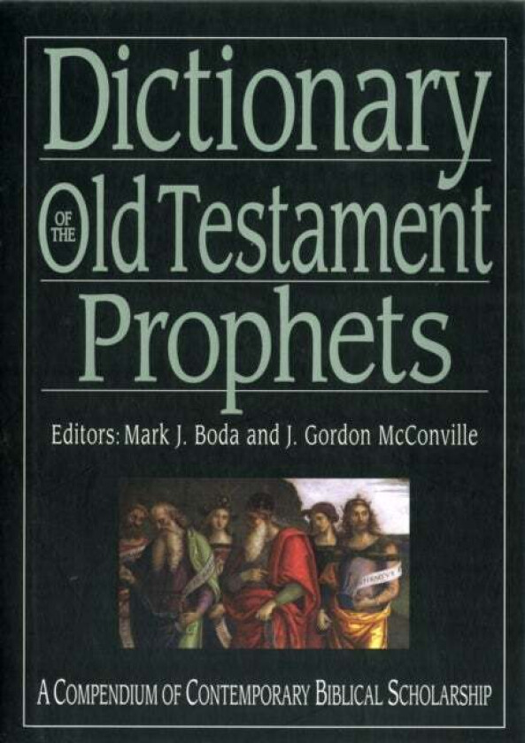 Dictionary of the Old Testament: Prophets av Professor Gordon (Author) McConville, Mark J (Author) Boda