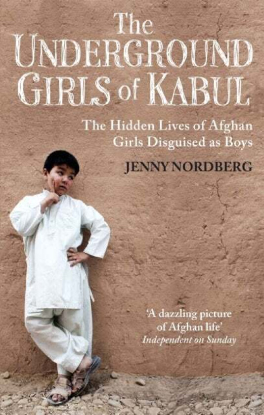 The Underground Girls Of Kabul av Jenny Nordberg