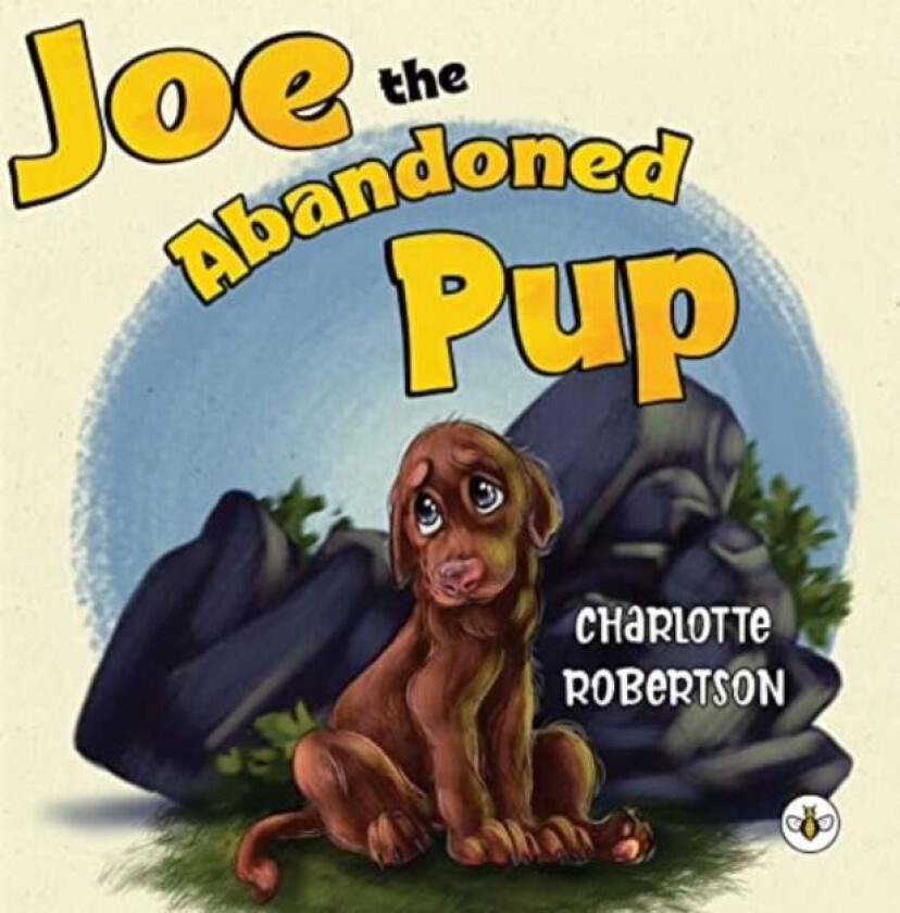 Joe the Abandoned Pup av Charlotte Robertson