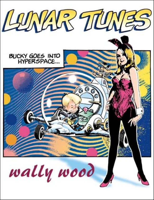 Complete Wally Wood Lunar Tunes av Wallace Wood