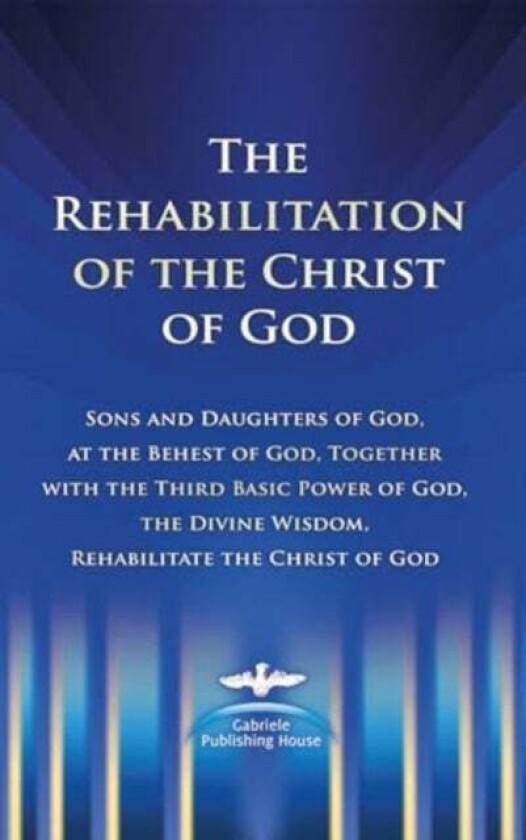 The Rehabilitation of the Christ of God av Martin Kubli, Dieter Potzel, Ulrich Seifert