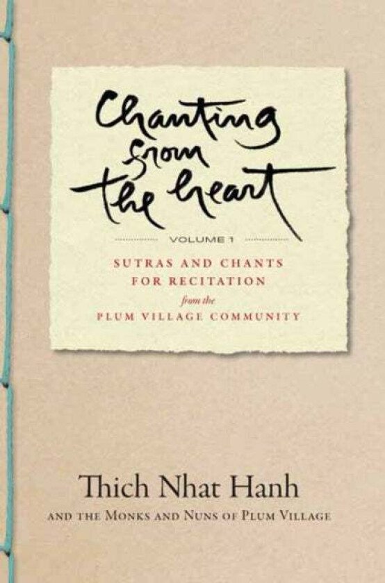 Chanting from the Heart Vol I av Thich Nhat Hanh