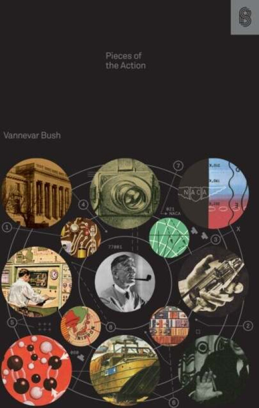 Pieces of the Action av Vannevar Bush