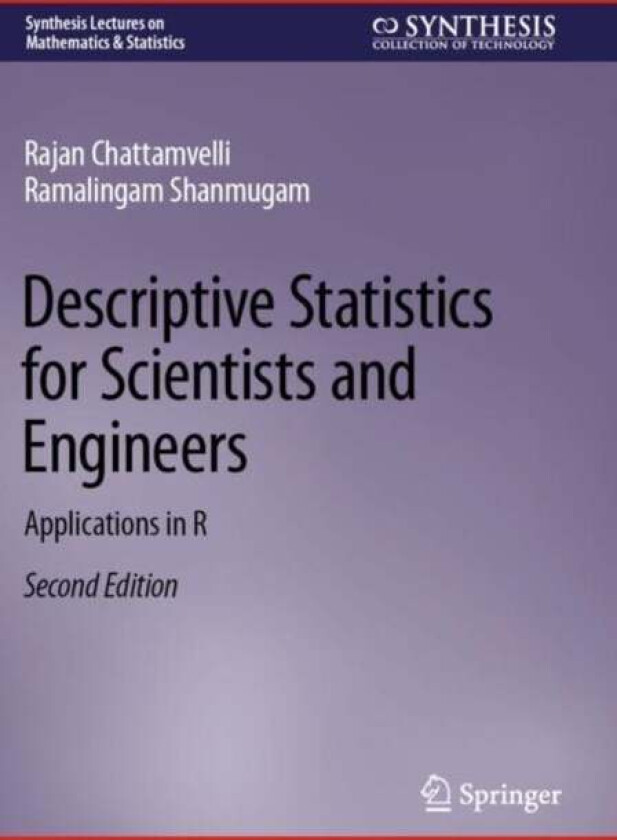 Descriptive Statistics for Scientists and Engineers av Rajan Chattamvelli, Ramalingam Shanmugam