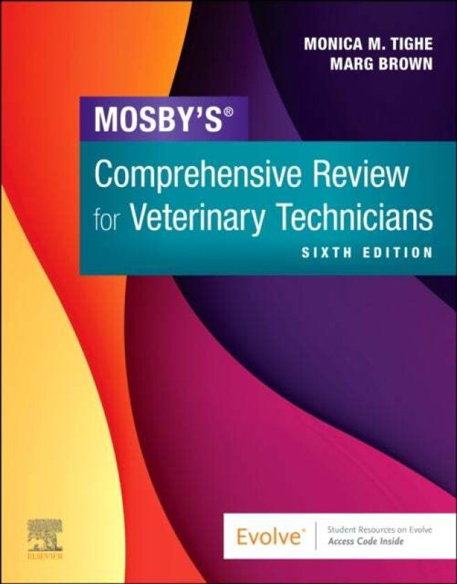 Mosby's Comprehensive Review for Veterinary Technicians av Monica M. Tighe, Marg (Penn Foster College Scranton Pennsylvania Active Member Ontario