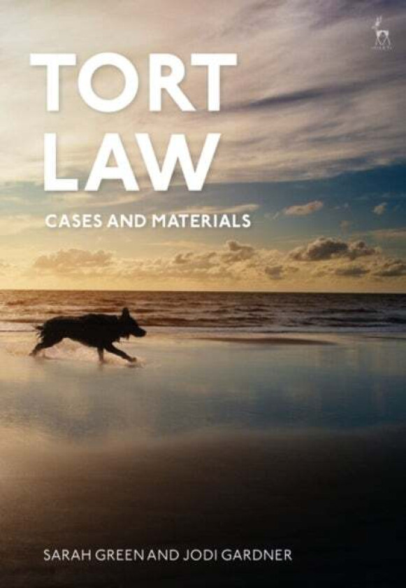Tort Law: Cases and Materials av Dr Jodi (University of Auckland New Zealand) Gardner, Sarah (University of Bristol School of Law Bristol UK) Green