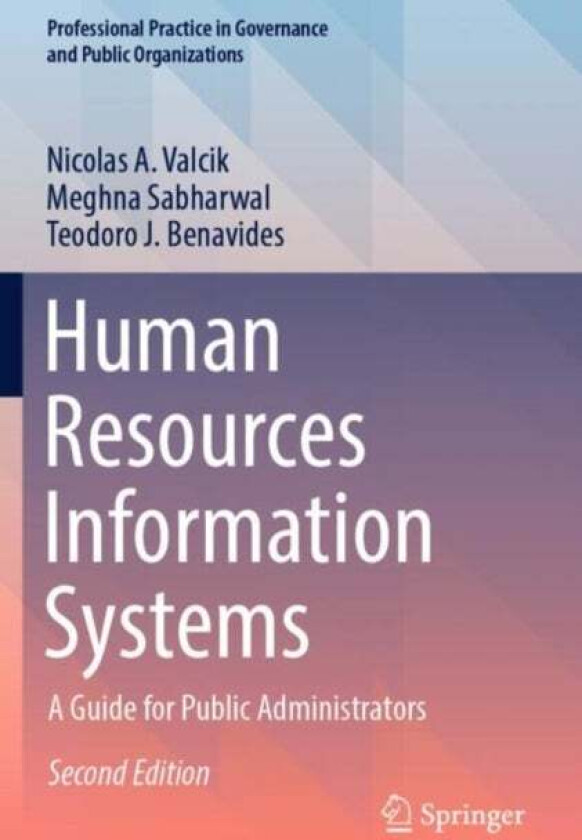 Human Resources Information Systems av Nicolas A. Valcik, Meghna Sabharwal, Teodoro J. Benavides