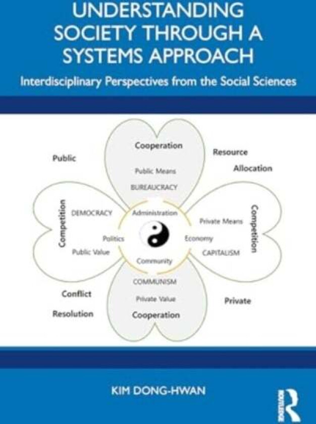 Understanding Society through a Systems Approach av Kim Dong-Hwan